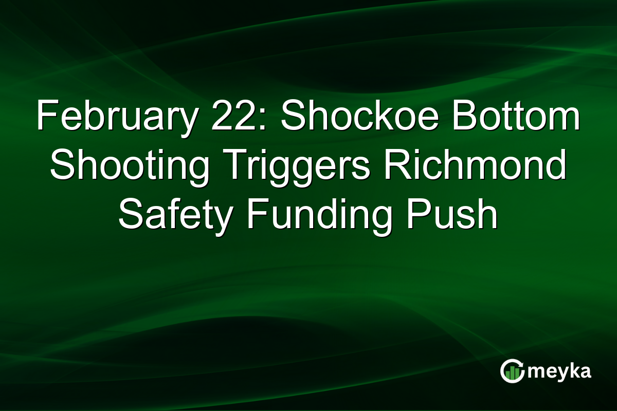 February 22: Shockoe Bottom Shooting Triggers Richmond Safety Funding Push