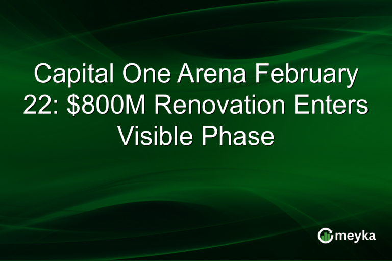 Capital One Arena February 22: $800M Renovation Enters Visible Phase