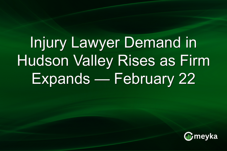 Injury Lawyer Demand in Hudson Valley Rises as Firm Expands — February 22
