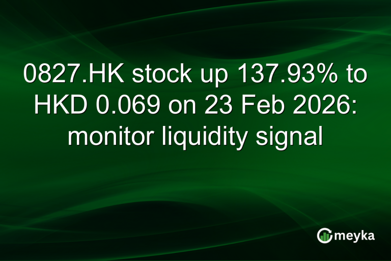 0827.HK stock up 137.93% to HKD 0.069 on 23 Feb 2026: monitor liquidity signal