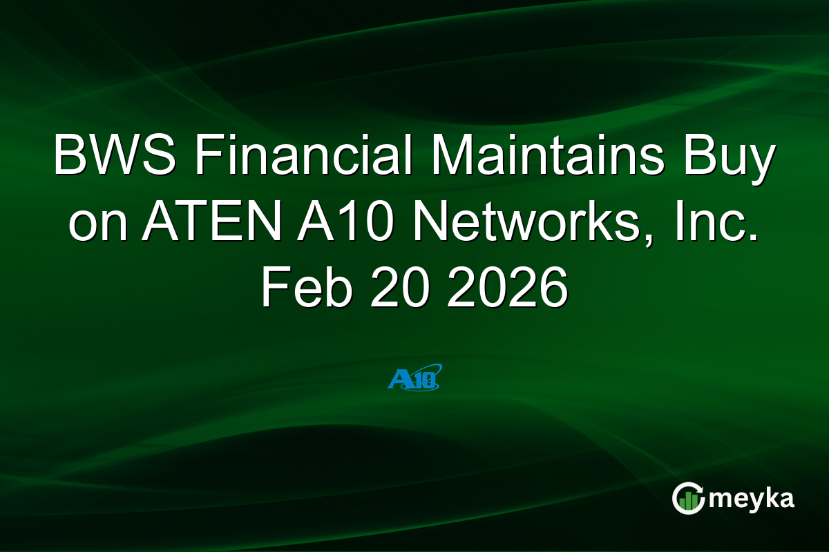 BWS Financial Maintains Buy on ATEN A10 Networks, Inc. Feb 20 2026