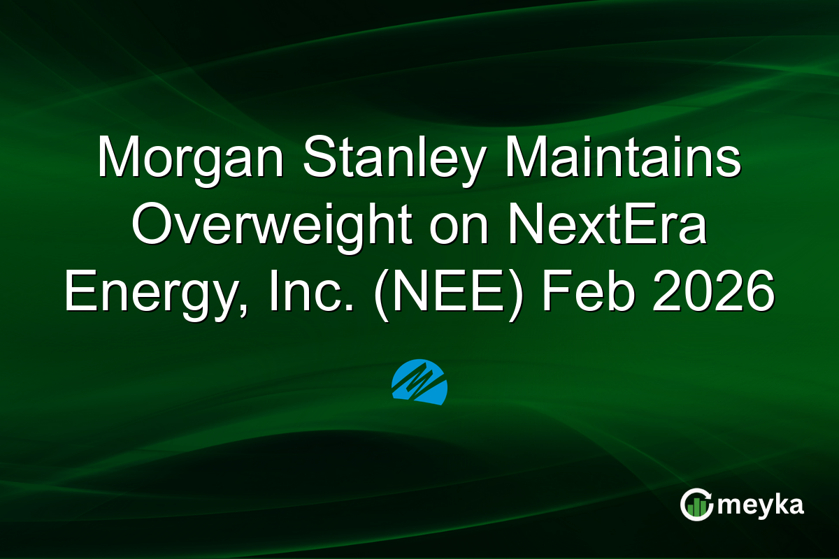 Morgan Stanley Maintains Overweight on NextEra Energy, Inc. (NEE) Feb 2026