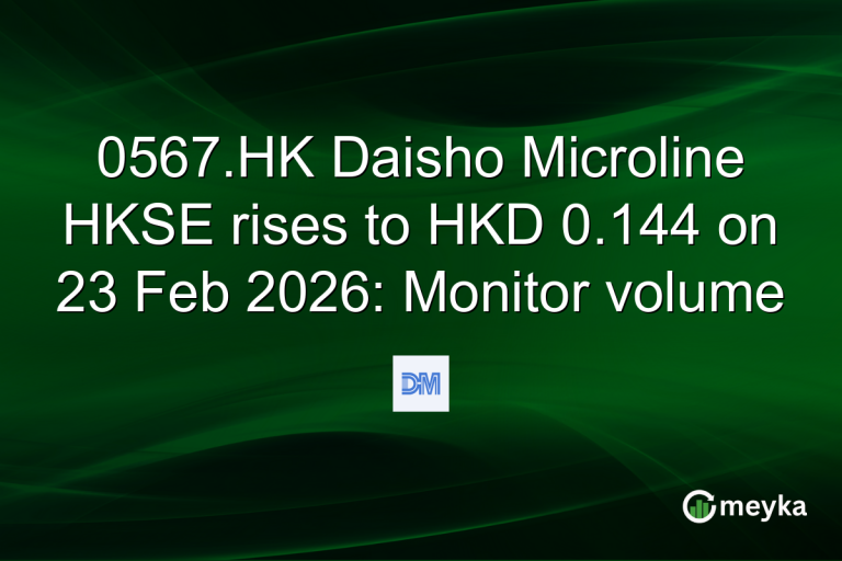 0567.HK Daisho Microline HKSE rises to HKD 0.144 on 23 Feb 2026: Monitor volume