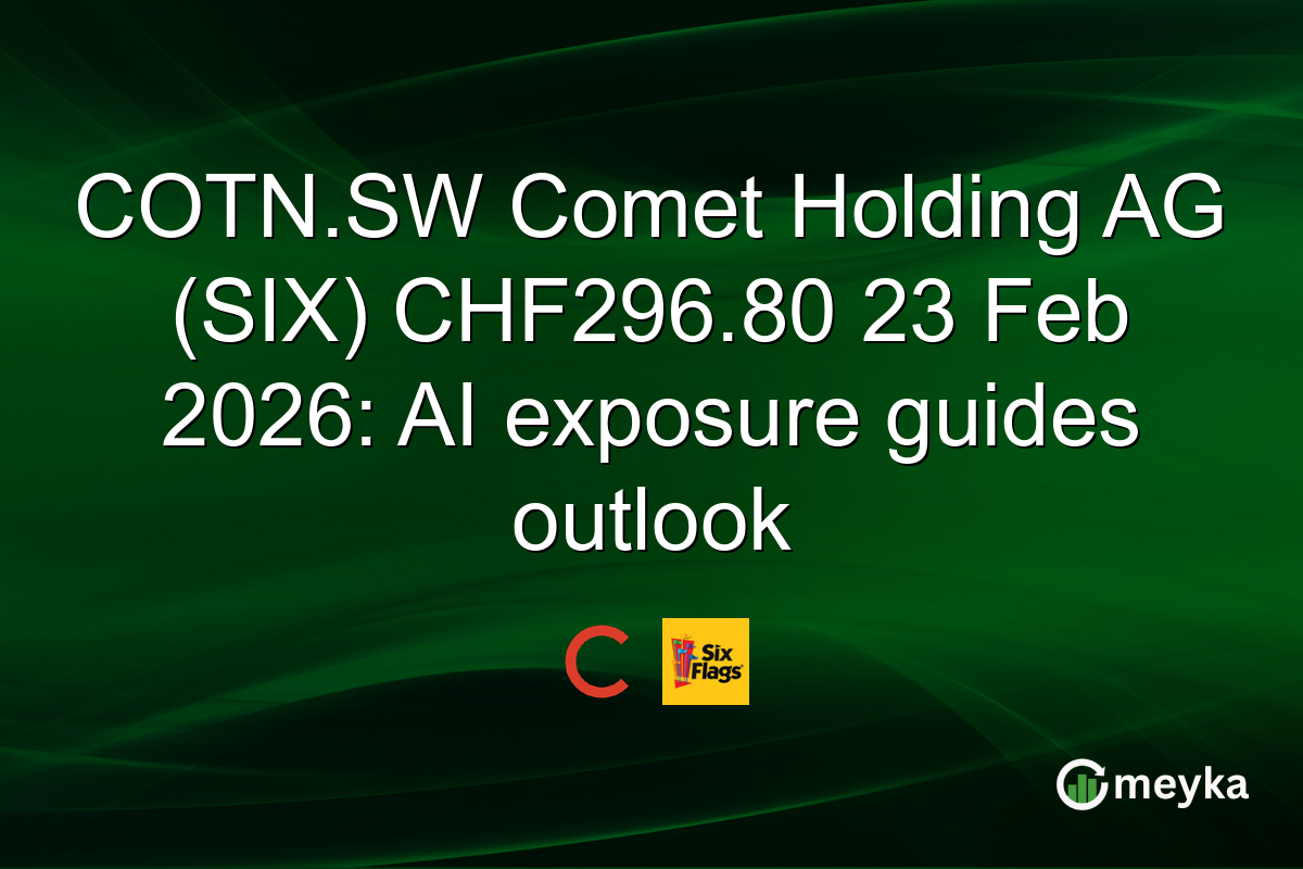 COTN.SW Comet Holding AG (SIX) CHF296.80 23 Feb 2026: AI exposure guides outlook