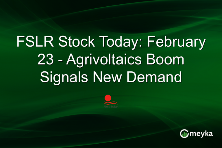 FSLR Stock Today: February 23 - Agrivoltaics Boom Signals New Demand
