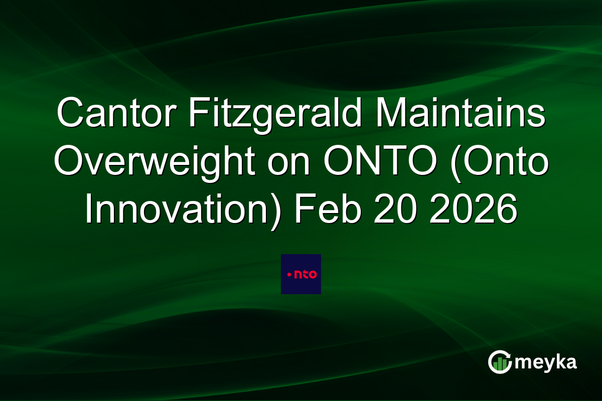 Cantor Fitzgerald Maintains Overweight on ONTO (Onto Innovation) Feb 20 2026
