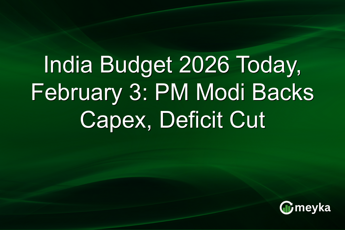 India Budget 2026 Today, February 3: PM Modi Backs Capex, Deficit Cut