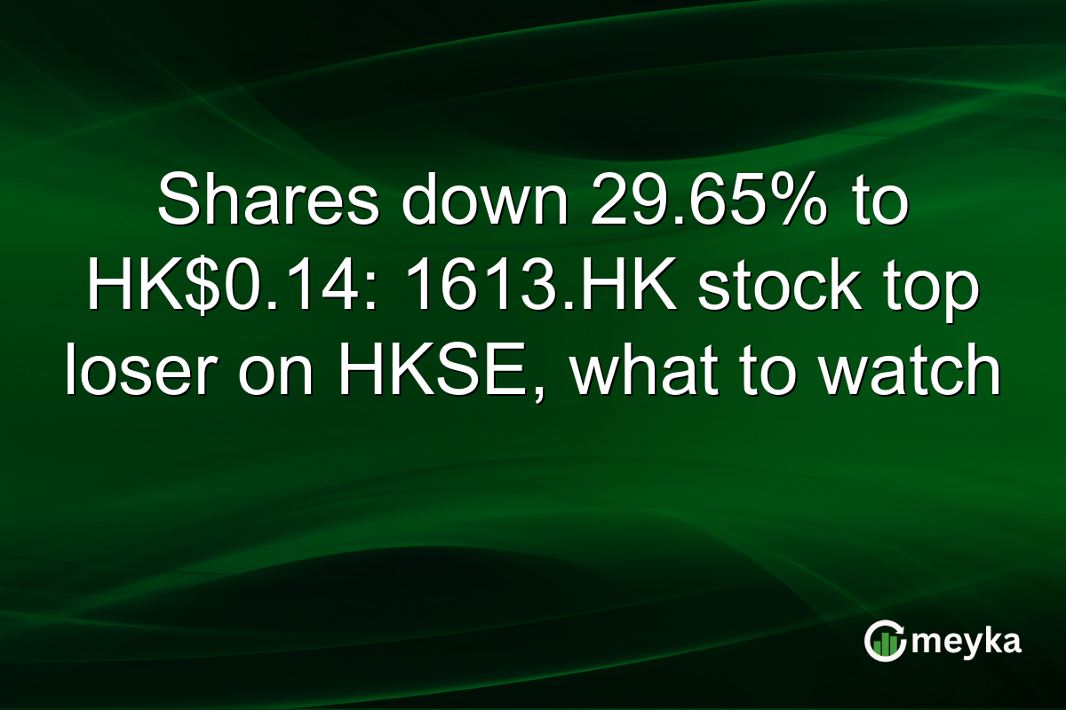 Shares down 29.65% to HK$0.14: 1613.HK stock top loser on HKSE, what to watch