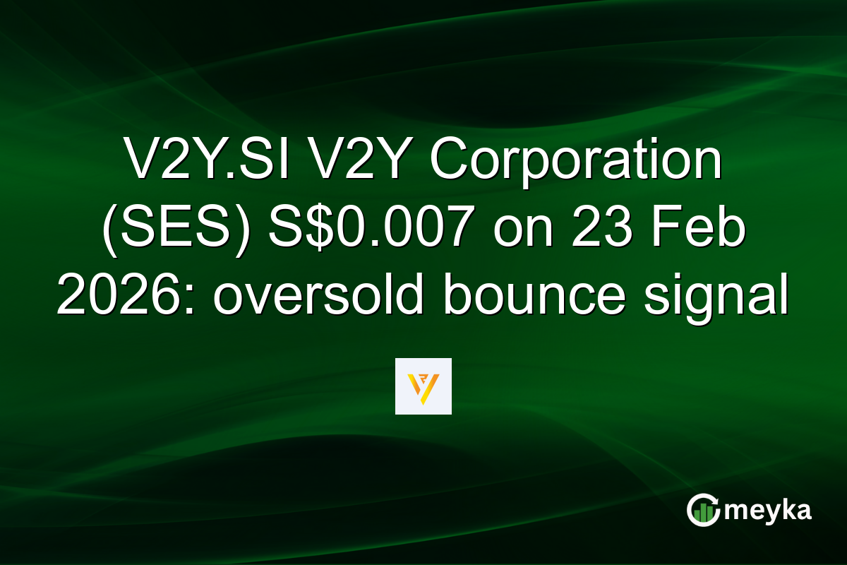 V2Y.SI V2Y Corporation (SES) S$0.007 on 23 Feb 2026: oversold bounce signal