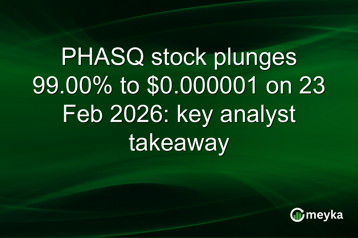 PHASQ stock plunges 99.00% to $0.000001 on 23 Feb 2026: key analyst takeaway