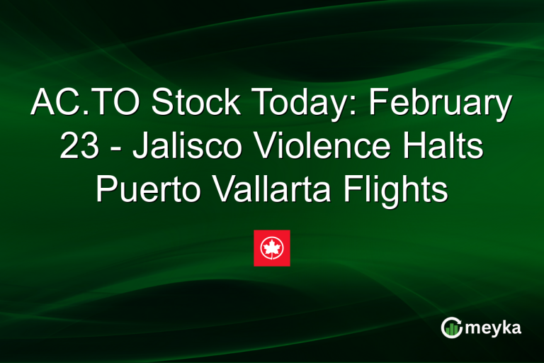 AC.TO Stock Today: February 23 - Jalisco Violence Halts Puerto Vallarta Flights
