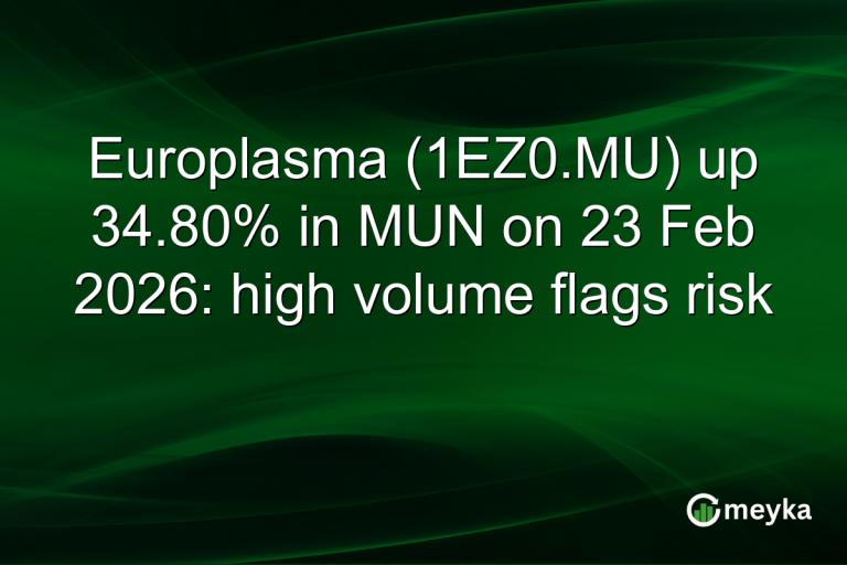 Europlasma (1EZ0.MU) up 34.80% in MUN on 23 Feb 2026: high volume flags risk