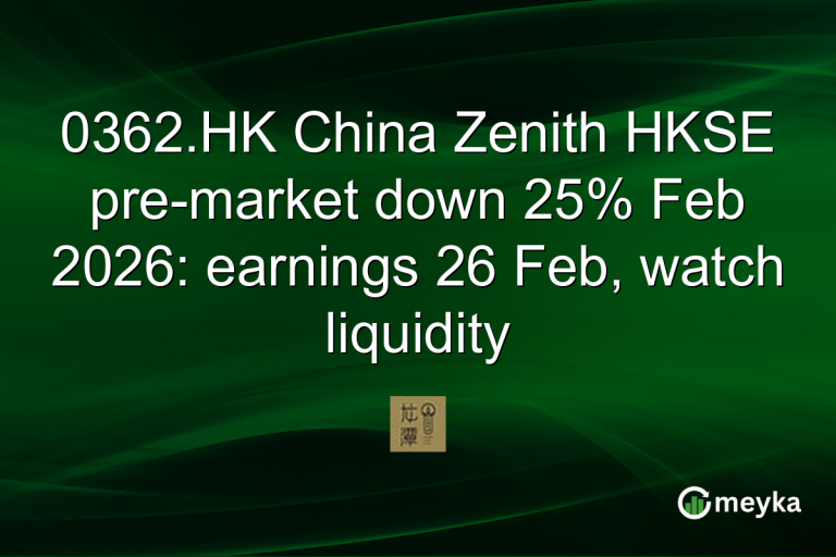 0362.HK China Zenith HKSE pre-market down 25% Feb 2026: earnings 26 Feb, watch liquidity
