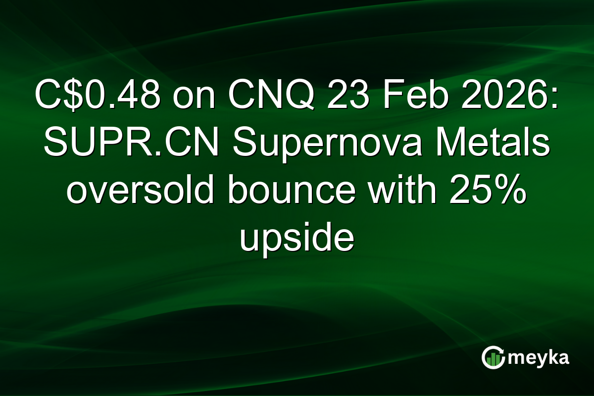 C$0.48 on CNQ 23 Feb 2026: SUPR.CN Supernova Metals oversold bounce with 25% upside