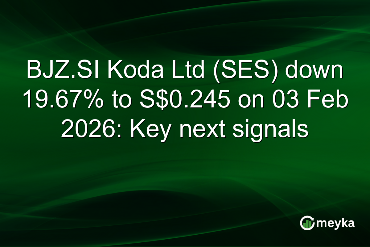 BJZ.SI Koda Ltd (SES) down 19.67% to S$0.245 on 03 Feb 2026: Key next signals