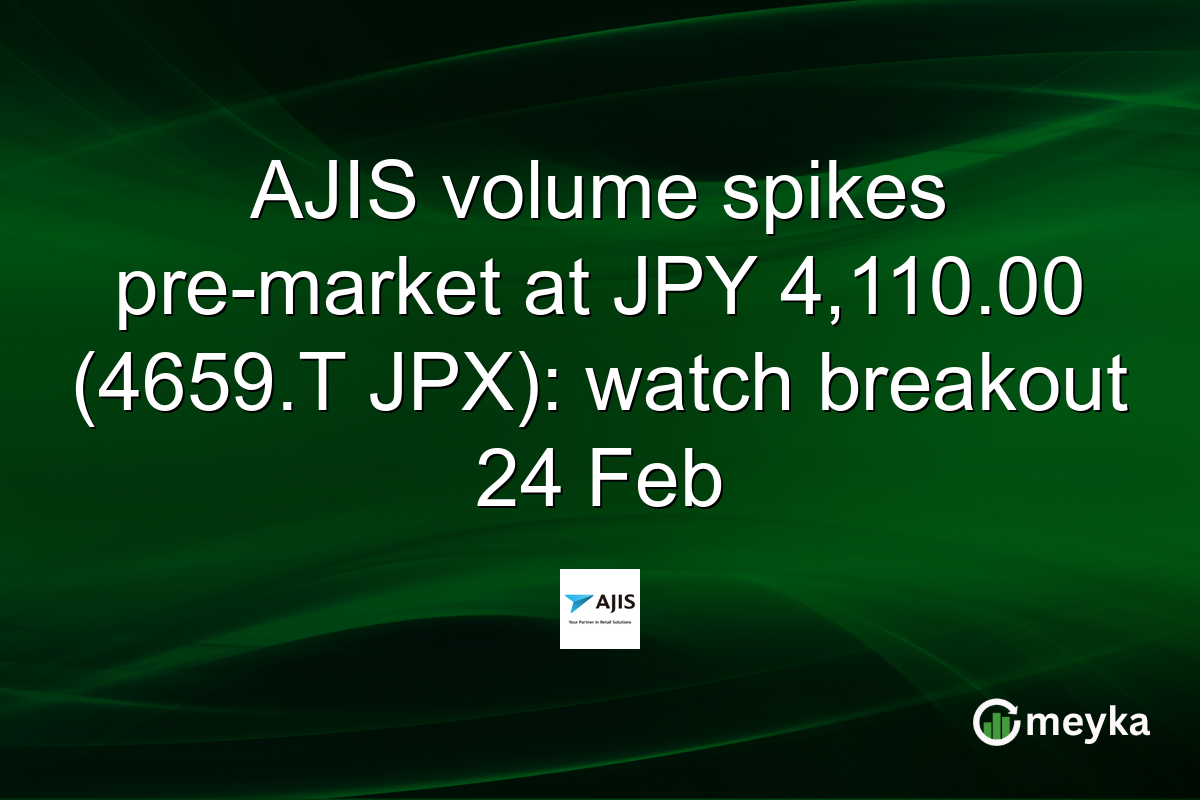 AJIS volume spikes pre-market at JPY 4,110.00 (4659.T JPX): watch breakout 24 Feb