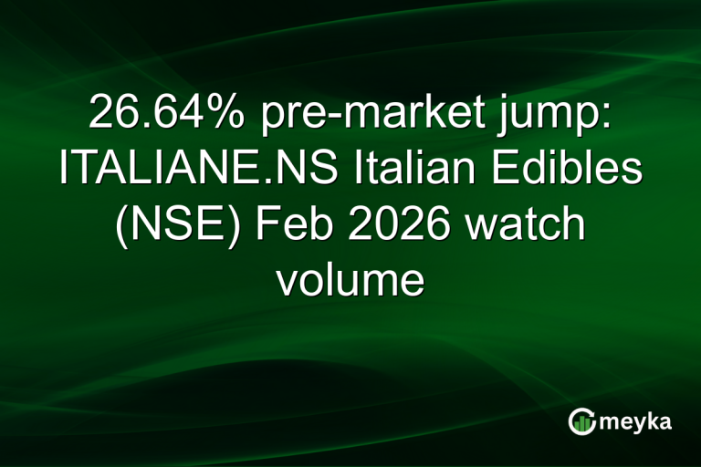 26.64% pre-market jump: ITALIANE.NS Italian Edibles (NSE) Feb 2026 watch volume