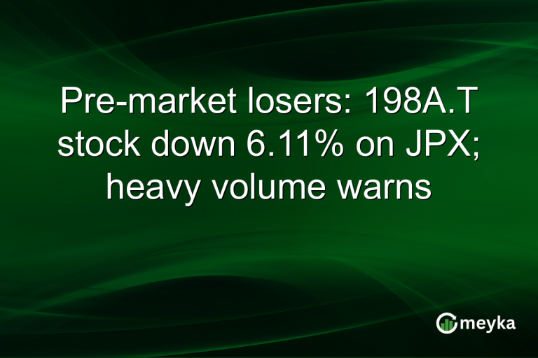 Pre-market losers: 198A.T stock down 6.11% on JPX; heavy volume warns