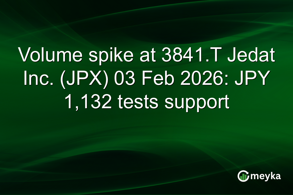 Volume spike at 3841.T Jedat Inc. (JPX) 03 Feb 2026: JPY 1,132 tests support