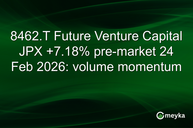 8462.T Future Venture Capital JPX +7.18% pre-market 24 Feb 2026: volume momentum