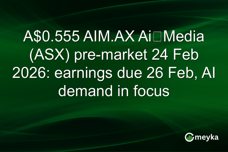 A$0.555 AIM.AX Ai‑Media (ASX) pre-market 24 Feb 2026: earnings due 26 Feb, AI demand in focus
