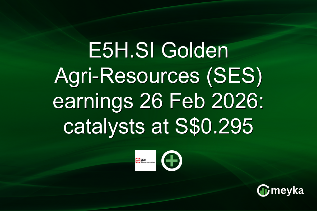 E5H.SI Golden Agri-Resources (SES) earnings 26 Feb 2026: catalysts at S$0.295