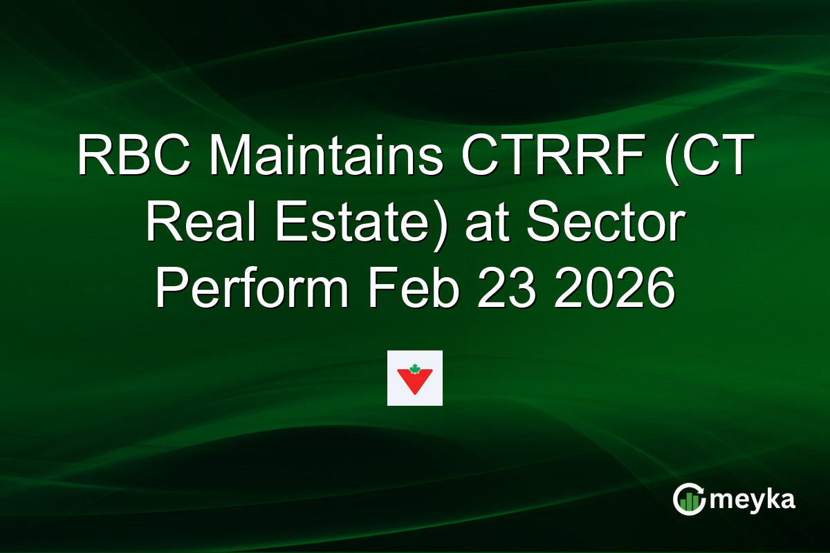 RBC Maintains CTRRF (CT Real Estate) at Sector Perform Feb 23 2026