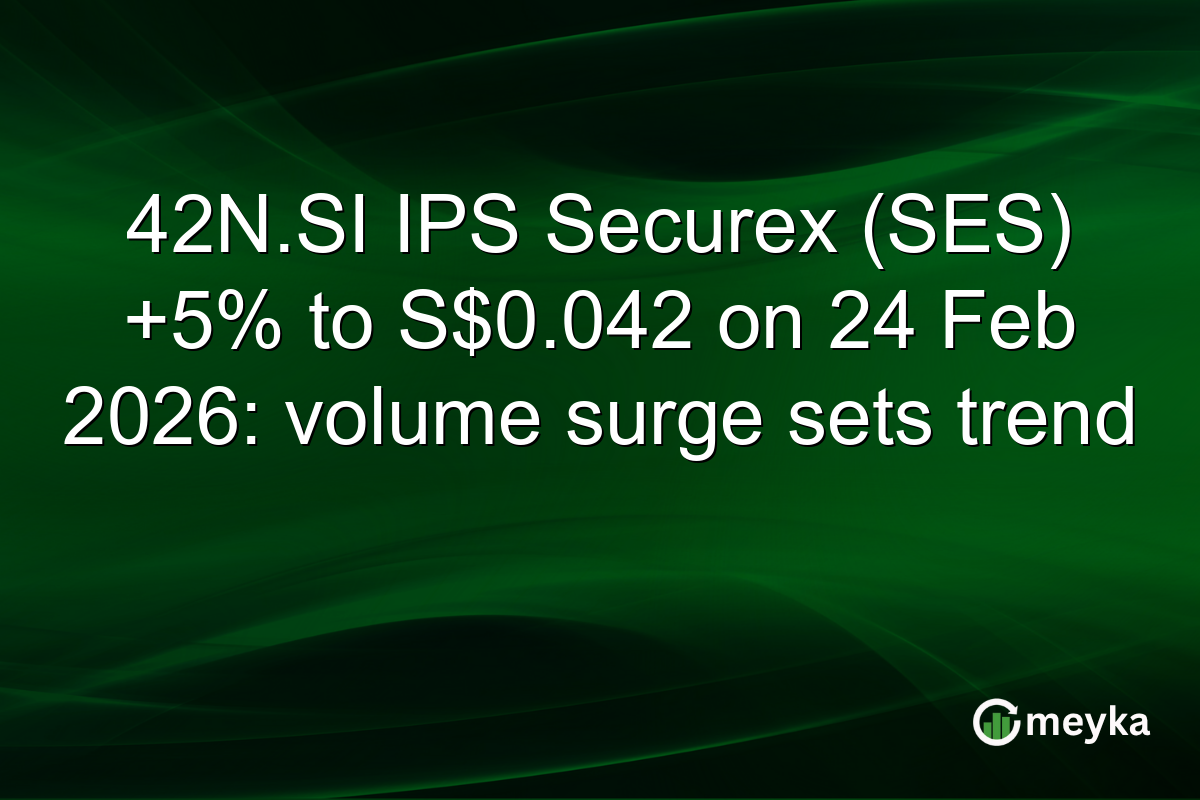 42N.SI IPS Securex (SES) +5% to S$0.042 on 24 Feb 2026: volume surge sets trend