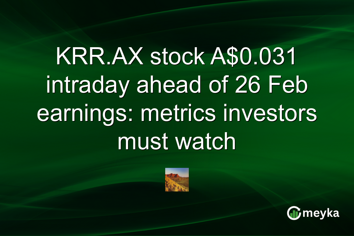 KRR.AX stock A$0.031 intraday ahead of 26 Feb earnings: metrics investors must watch
