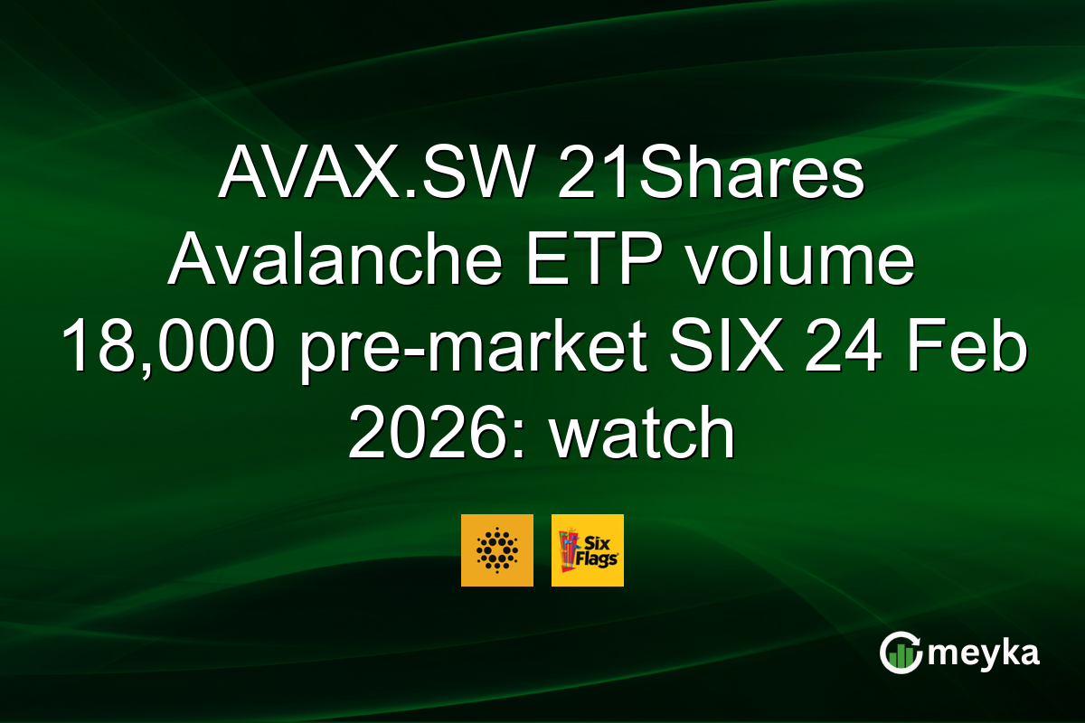 AVAX.SW 21Shares Avalanche ETP volume 18,000 pre-market SIX 24 Feb 2026: watch