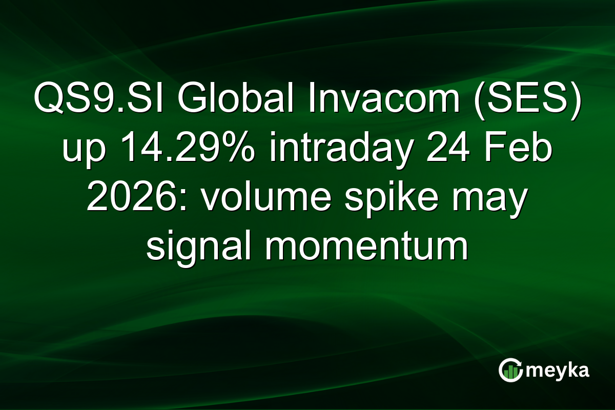 QS9.SI Global Invacom (SES) up 14.29% intraday 24 Feb 2026: volume spike may signal momentum