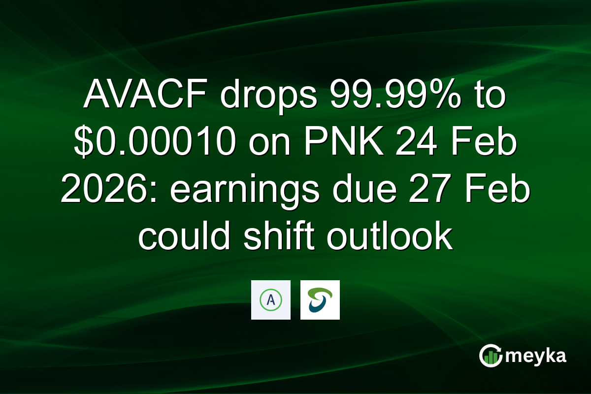AVACF drops 99.99% to $0.00010 on PNK 24 Feb 2026: earnings due 27 Feb could shift outlook