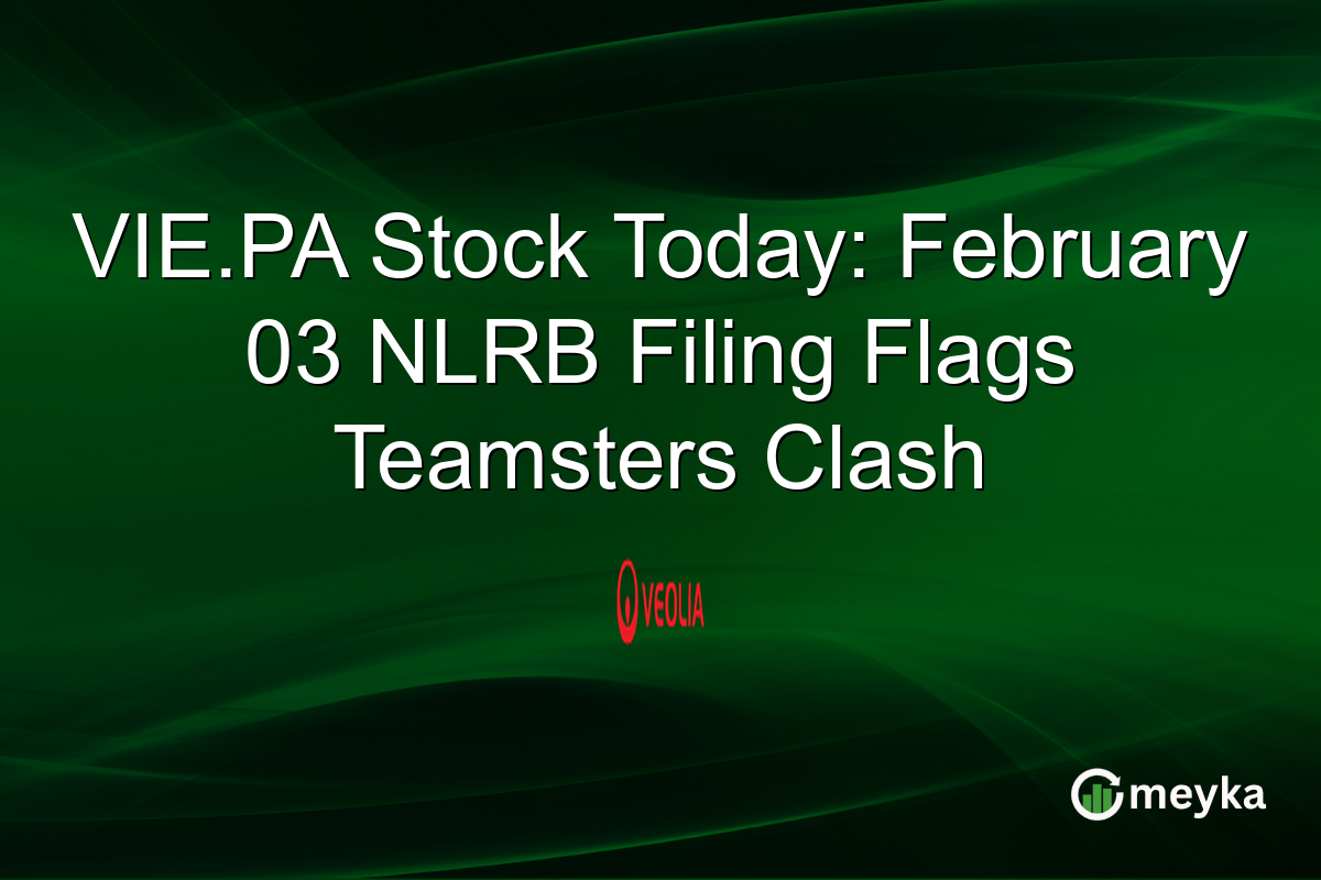 VIE.PA Stock Today: February 03 NLRB Filing Flags Teamsters Clash