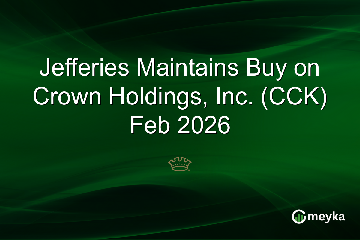 Jefferies Maintains Buy on Crown Holdings, Inc. (CCK) Feb 2026