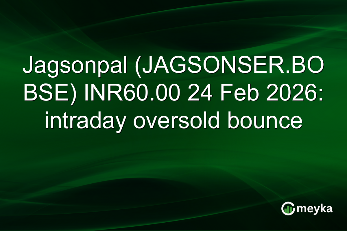 Jagsonpal (JAGSONSER.BO BSE) INR60.00 24 Feb 2026: intraday oversold bounce