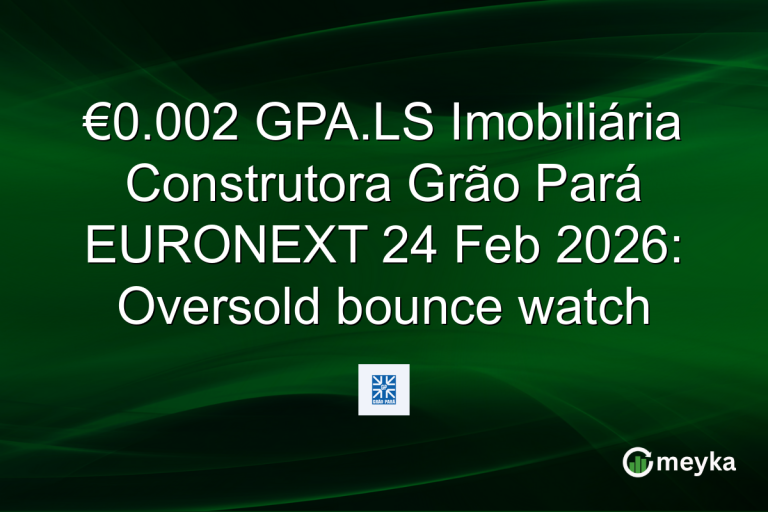 €0.002 GPA.LS Imobiliária Construtora Grão Pará EURONEXT 24 Feb 2026: Oversold bounce watch