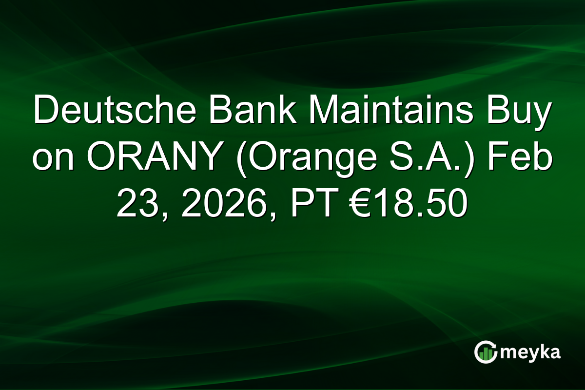 Deutsche Bank Maintains Buy on ORANY (Orange S.A.) Feb 23, 2026, PT €18.50