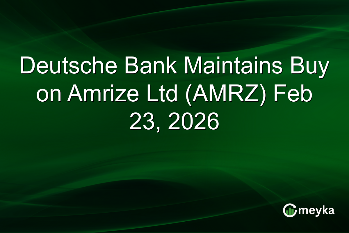 Deutsche Bank Maintains Buy on Amrize Ltd (AMRZ) Feb 23, 2026