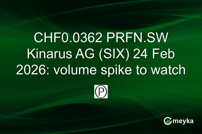 CHF0.0362 PRFN.SW Kinarus AG (SIX) 24 Feb 2026: volume spike to watch
