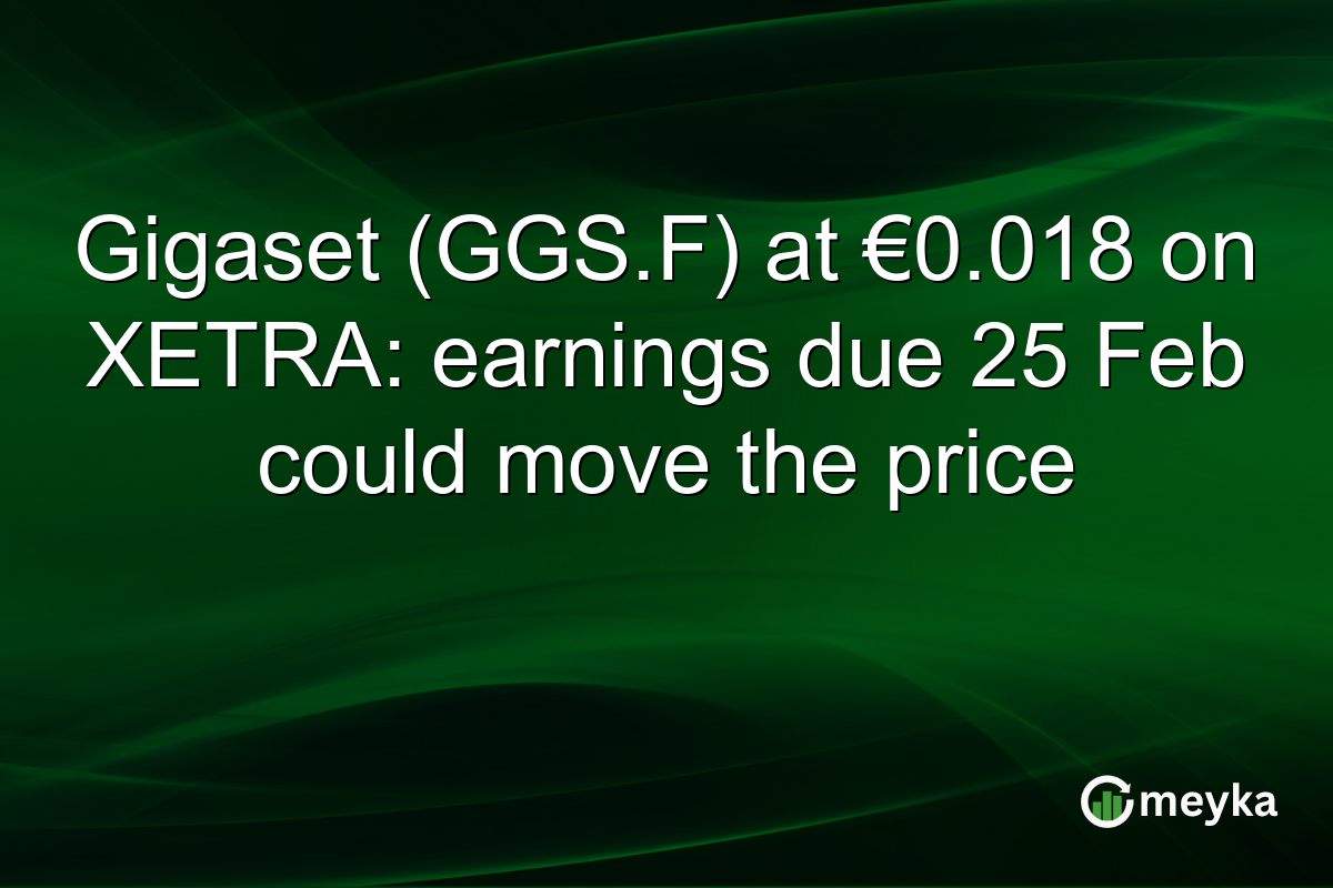 Gigaset (GGS.F) at €0.018 on XETRA: earnings due 25 Feb could move the price