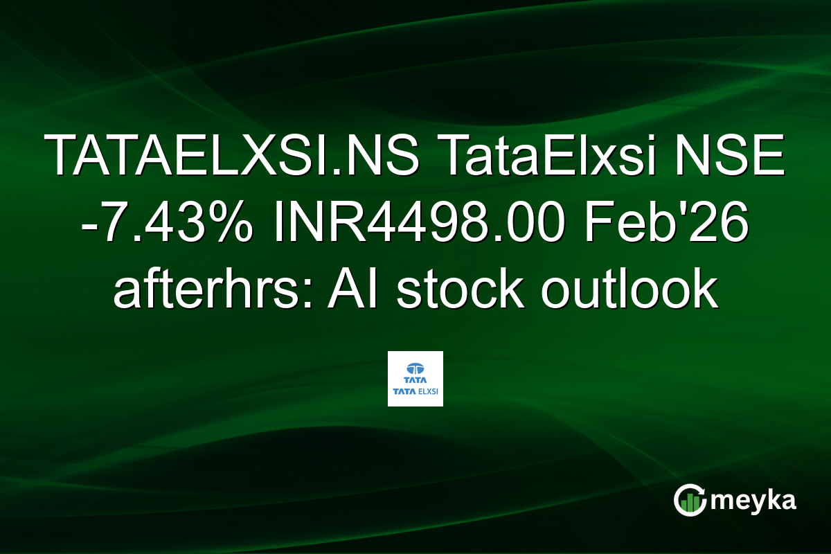 TATAELXSI.NS TataElxsi NSE -7.43% INR4498.00 Feb’26 afterhrs: AI stock outlook