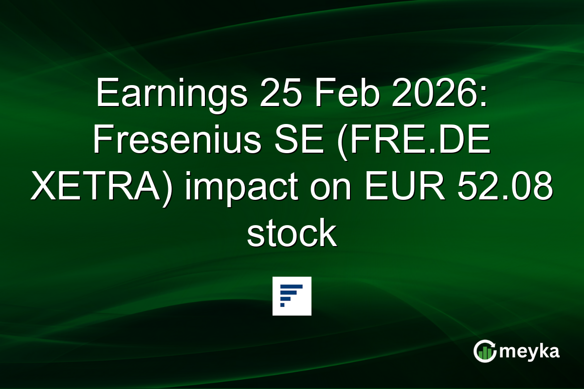 Earnings 25 Feb 2026: Fresenius SE (FRE.DE XETRA) impact on EUR 52.08 stock