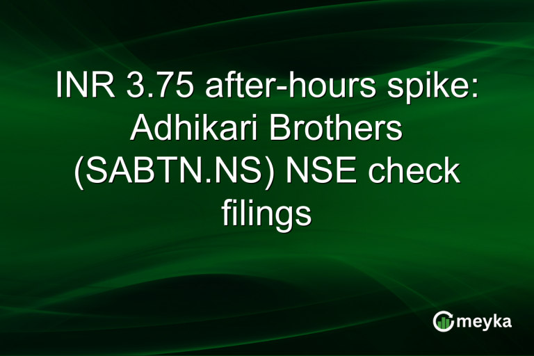 INR 3.75 after-hours spike: Adhikari Brothers (SABTN.NS) NSE check filings