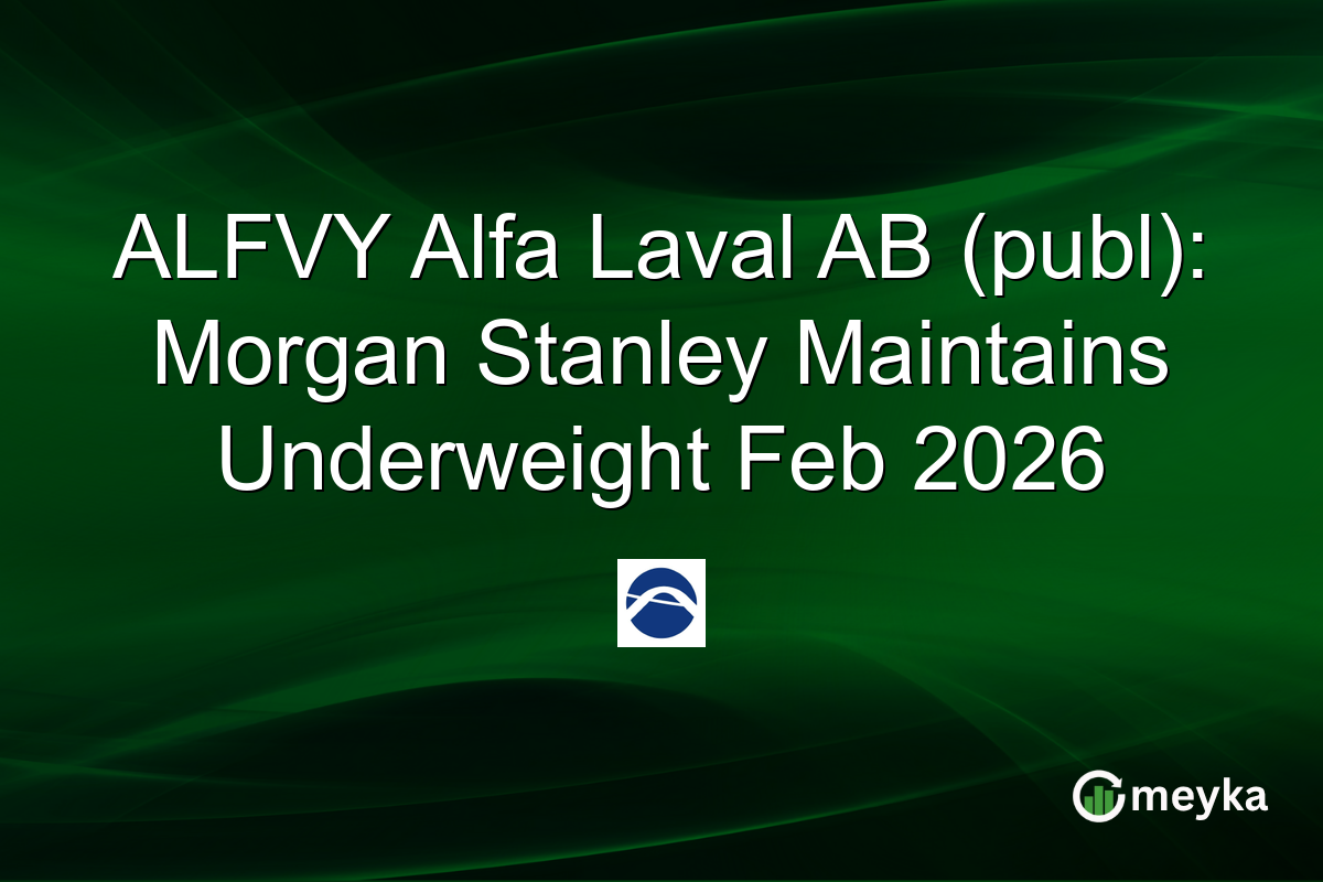 ALFVY Alfa Laval AB (publ): Morgan Stanley Maintains Underweight Feb 2026