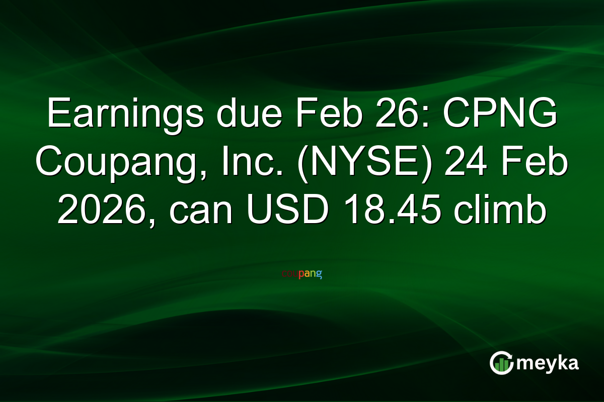 Earnings due Feb 26: CPNG Coupang, Inc. (NYSE) 24 Feb 2026, can USD 18.45 climb