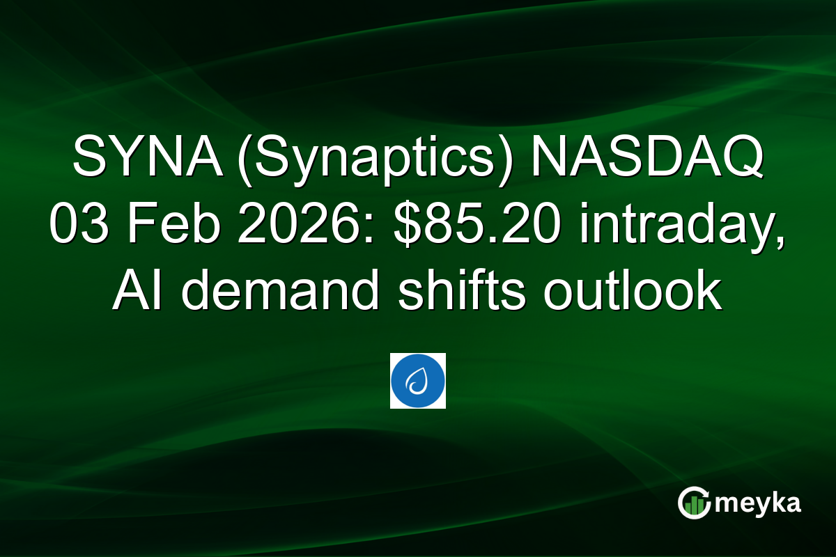 SYNA (Synaptics) NASDAQ 03 Feb 2026: $85.20 intraday, AI demand shifts outlook
