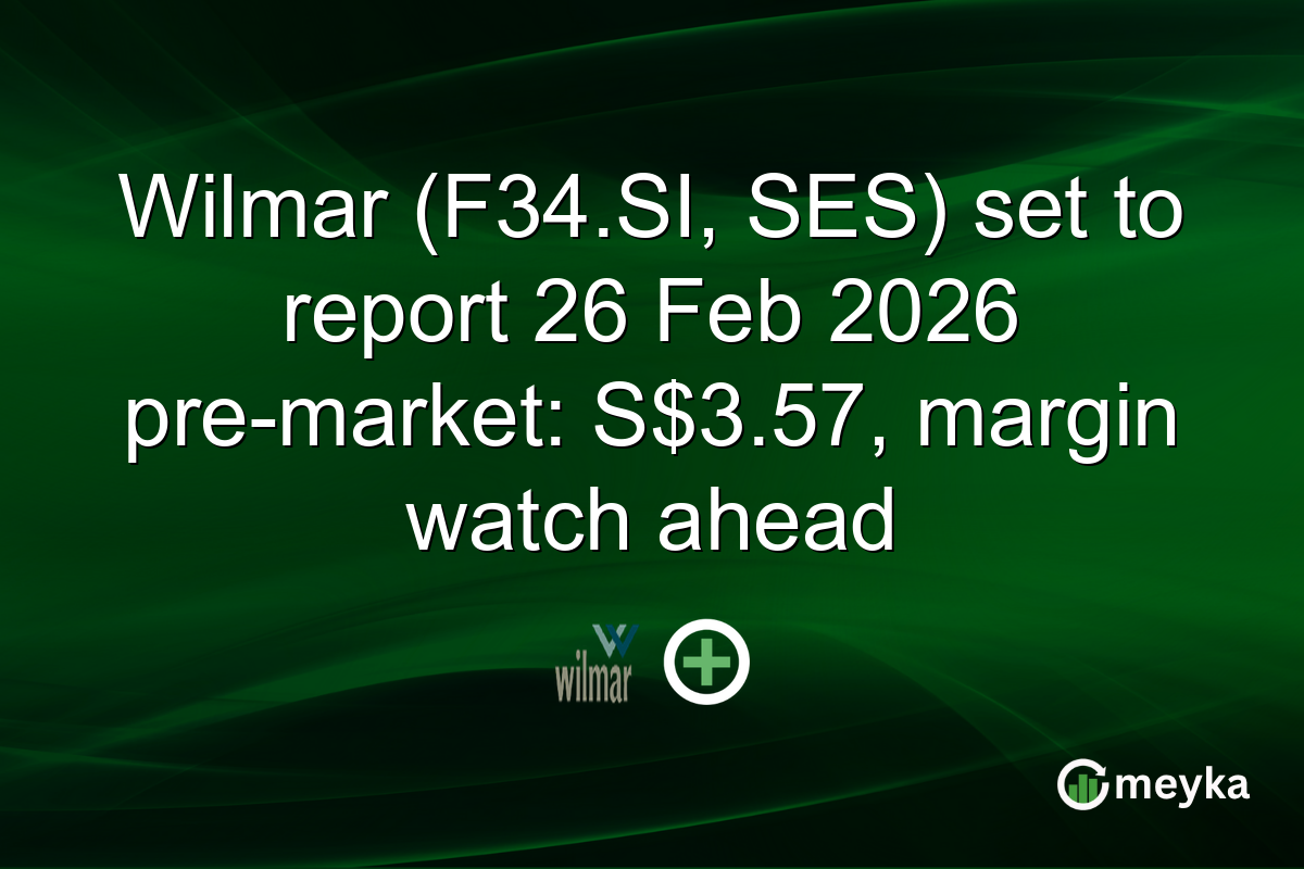 Wilmar (F34.SI, SES) set to report 26 Feb 2026 pre-market: S$3.57, margin watch ahead