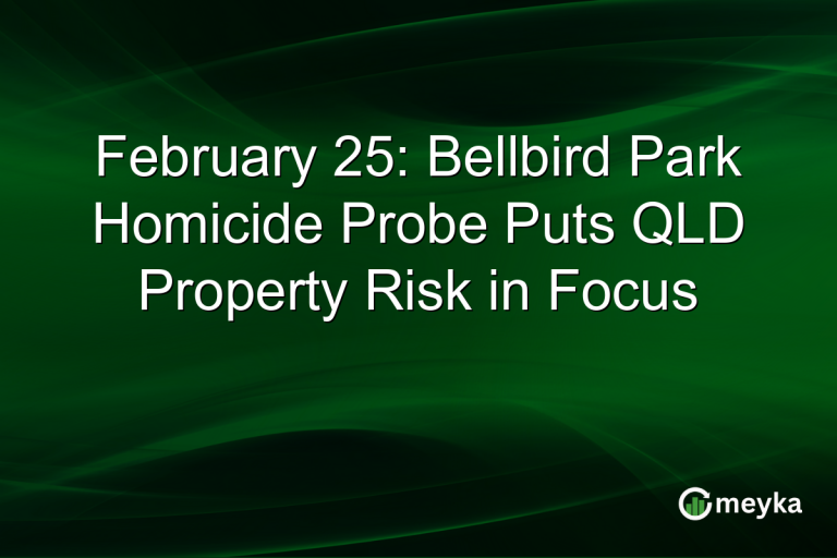 February 25: Bellbird Park Homicide Probe Puts QLD Property Risk in Focus
