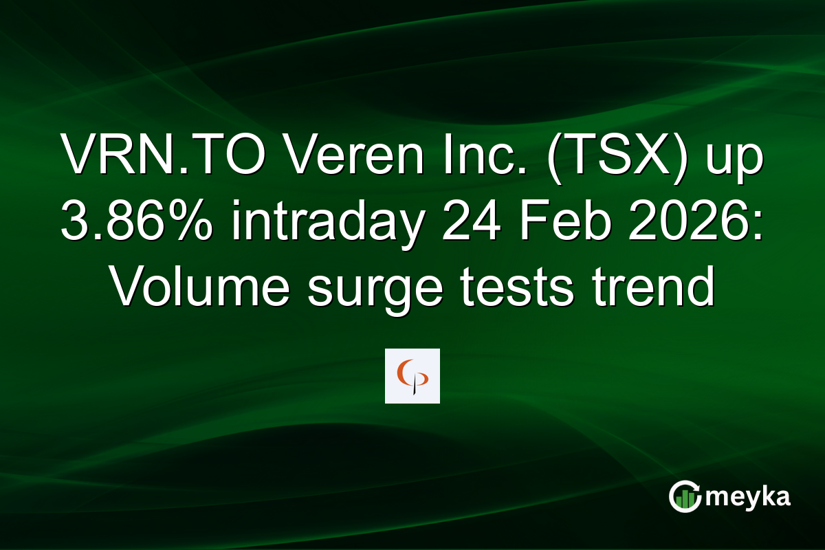 VRN.TO Veren Inc. (TSX) up 3.86% intraday 24 Feb 2026: Volume surge tests trend