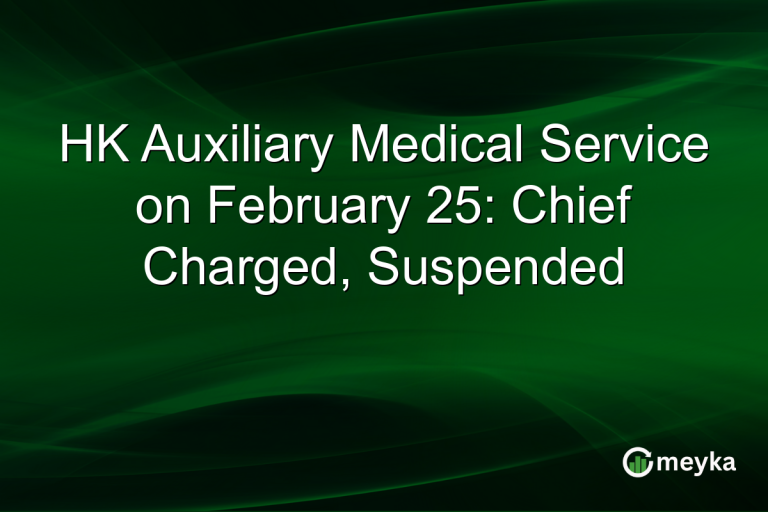 HK Auxiliary Medical Service on February 25: Chief Charged, Suspended